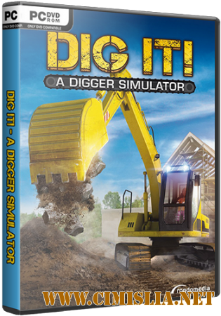 DIG IT! - A Digger Simulator [RePack] [2014 / RUS / ENG]