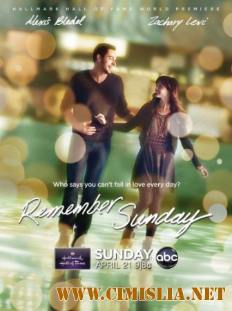 Помни воскресенье / Remember Sunday [2013 / HDTVRip]