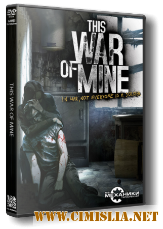 This War of Mine [Update 8] [Repack] [2014 / RUS / ENG / Multi7]