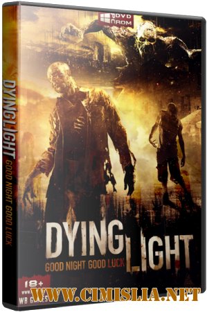 Dying Light: Ultimate Edition [Update 1] [RePack] [2015 / RUS / ENG]