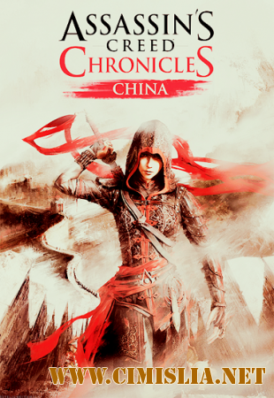Assassin's Creed Chronicles: Китай / Assassin’s Creed Chronicles: China [L] [2015 / RUS / ENG / MULTi13]