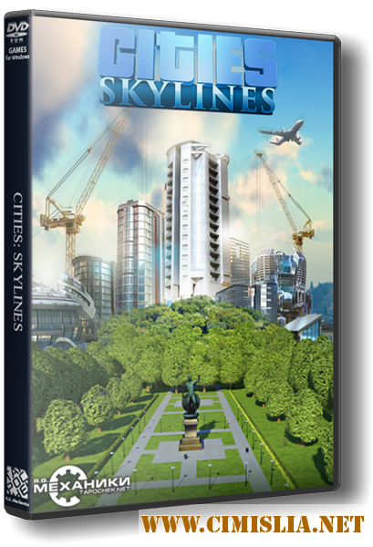 Cities: Skylines - Deluxe Edition [v 1.0.7с] [RePack] [2015 / RUS / ENG / MULTI7]