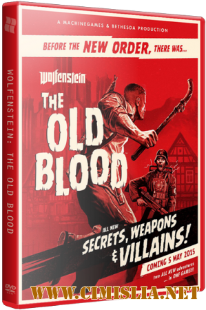 Wolfenstein: The Old Blood [RePack] [2015 / ENG / RUS]