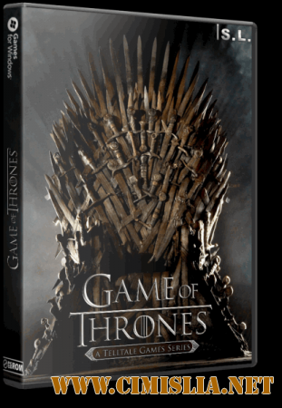 Game of Thrones - A Telltale Games Series. Episode 1-5 [RePack] [2015 / RUS]