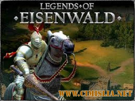 Legends of Eisenwald [Update 6] [RePack] [2015 / PC / RUS / ENG / MULTi]