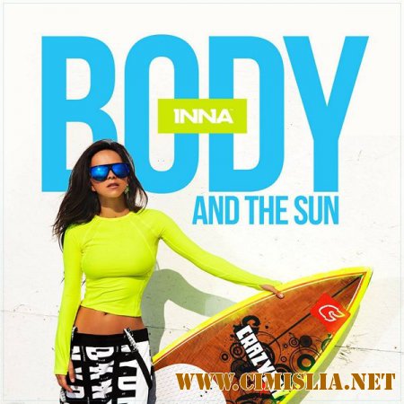 Inna - Body and the Sun [2015 / MP3 / 320 kb]