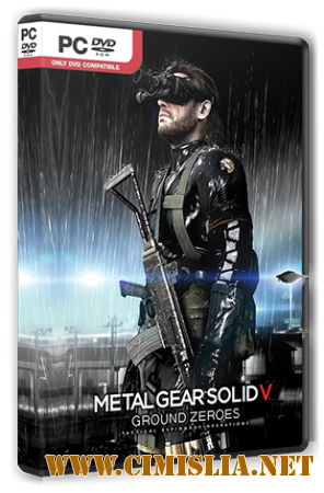 Metal Gear Solid V: Ground Zeroes [Steam-Rip] [v 1.005] [2014 / RUS / ENG/ Multi8]