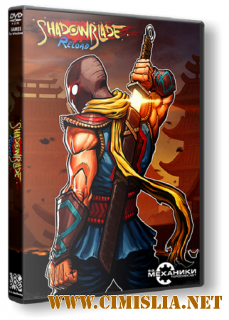 Shadow Blade: Reload [RePack] [2015 / PC / ENG]