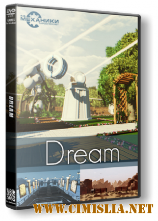 Dream [RePack] [2015 / PC / RUS / ENG / MULTi]