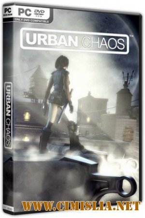 Urban Chaos [RePack] [1999 / RUS / ENG]