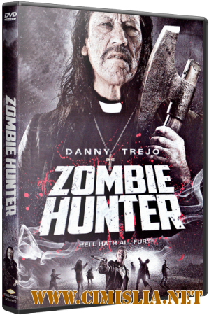 Охотник на зомби / Zombie Hunter [2013 / HDRip]