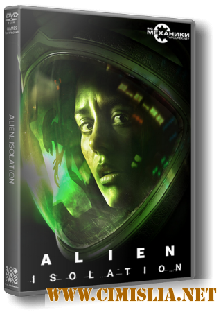 Alien: Isolation [Update 9] [RePack] [2014 / RUS / ENG]
