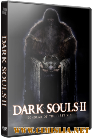Dark Souls 2: Scholar of the First Sin [RePack] [2015 / RUS / ENG / MULTi10]
