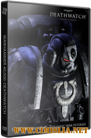 Warhammer 40,000: Deathwatch - Enhanced Edition [RePack] [2015 / RUS / ENG / MULTi6]