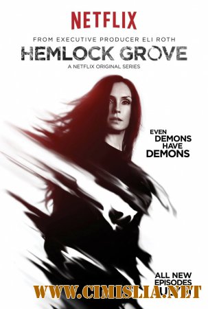 Хемлок Гроув / Hemlock Grove [03x01-10 из 10] [2015 / WEBRip]