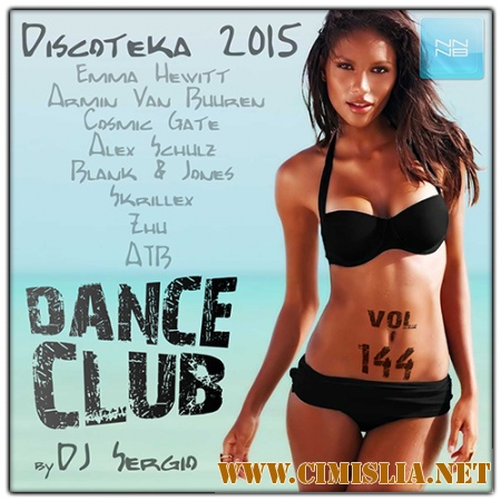 Дискотека 2015 Dance Club Vol. 144 [2015 / MP3 / 320 kb]