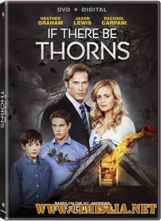 Сквозь тернии / If There Be Thorns [2015 / WEB-DLRip]