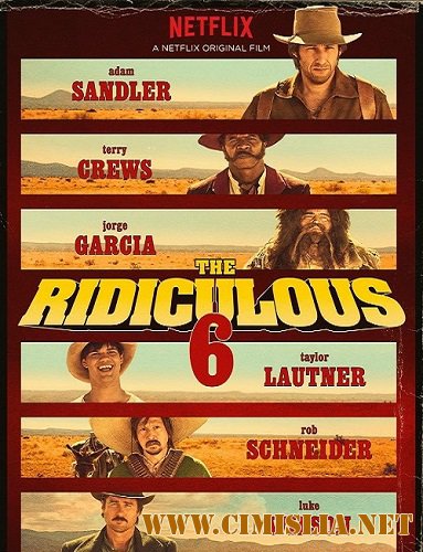Нелепая шестёрка / The Ridiculous 6 [2015 / WEB-DLRiр]