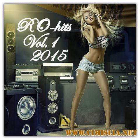 RO-Hits Vol.1 [2015 / MP3 / 320 kb]
