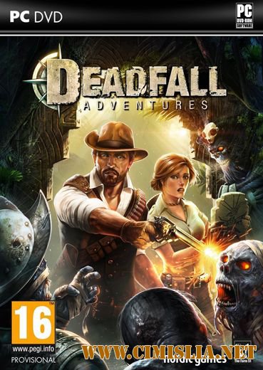 Deadfall Adventures: Digital Deluxe Edition [RePack] [2013 / RUS / ENG]