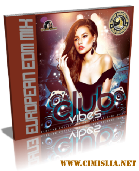 VA - Club Vibes European EDM Mix [2016 / MP3]
