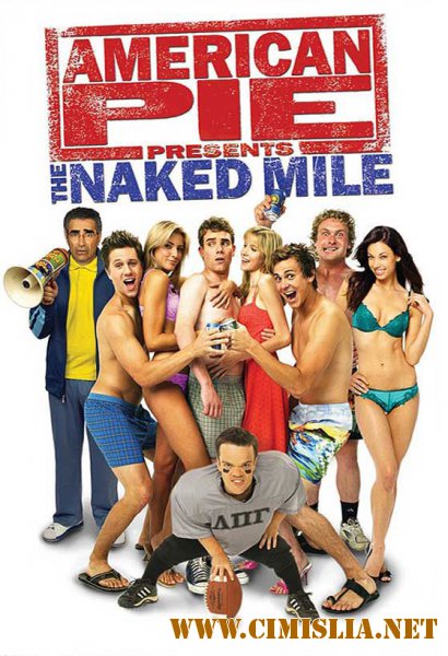 Американский пирог: Голая миля / The Naked Mile (2006)