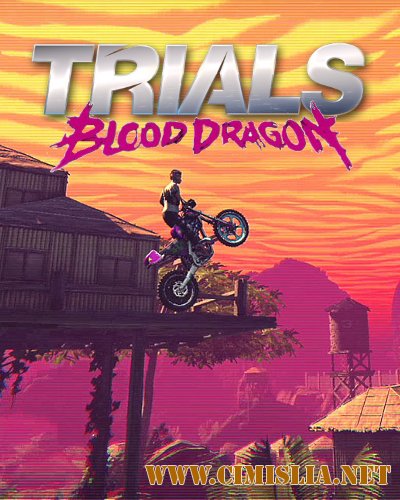 Trials of the Blood Dragon [RePack] [2016 / MULTi / ENG / RUS]