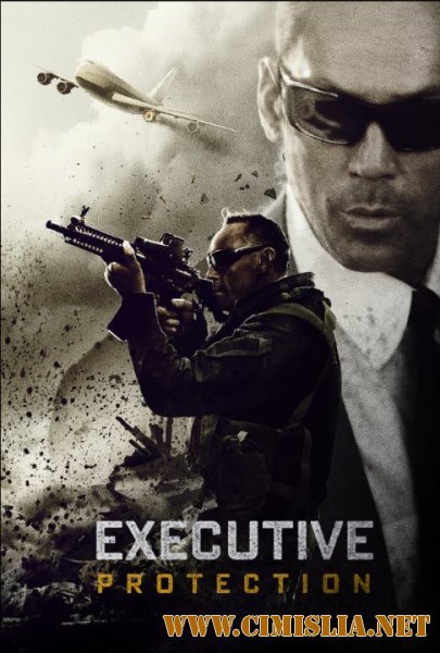 Под защитой / EP-Executive Protection [2015 / WEB-DLRip]