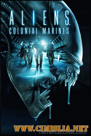 Aliens: Colonial Marines [v 1.0.210.751923 + 8 DLC] [RePack] [2013 / RUS / ENG / MULTi]