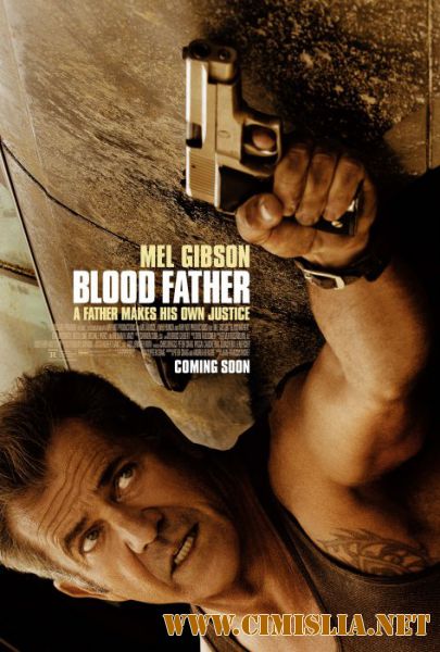 Blood Father / Кровный отец [2016 / WEB-DL]