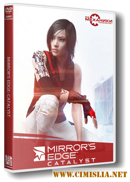 Mirror’s Edge - Catalyst [RePack] [2016 / RUS / ENG]