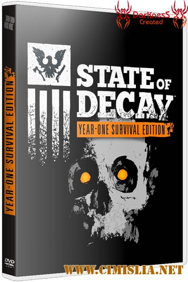 State of Decay: Year One Survival Edition [Update 4] [Repack] [2015 / RUS / ENG]