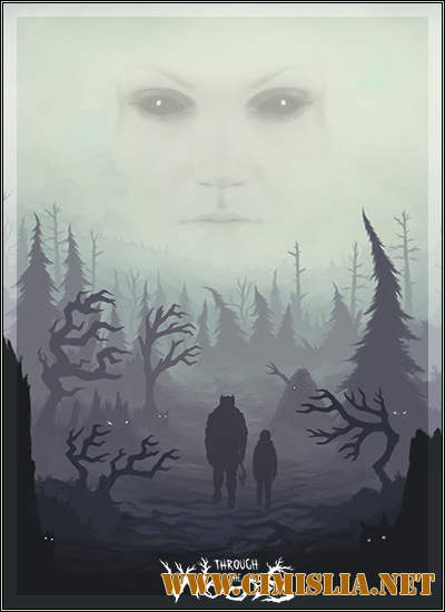 Through the Woods [Update 2] [RePack][2016 / RUS / ENG / MULTi7]