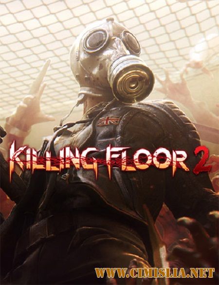 Killing Floor 2: Digital Deluxe Edition [2016 / PC / RUS / ENG / MULTi]