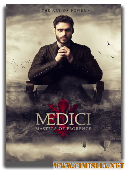 Медичи: Правители Флоренции / Medici: Masters of Florence [S01] [2016 / HDTVRip]