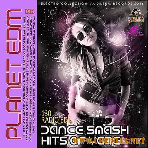 Dance Smash Hits Of Yare: Planet EDM [2016 / MP3 / 320 kb]