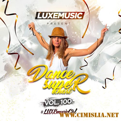 LUXEmusic - Dance Super Chart Vol.100 [2016 / MP3 / 320 kb]