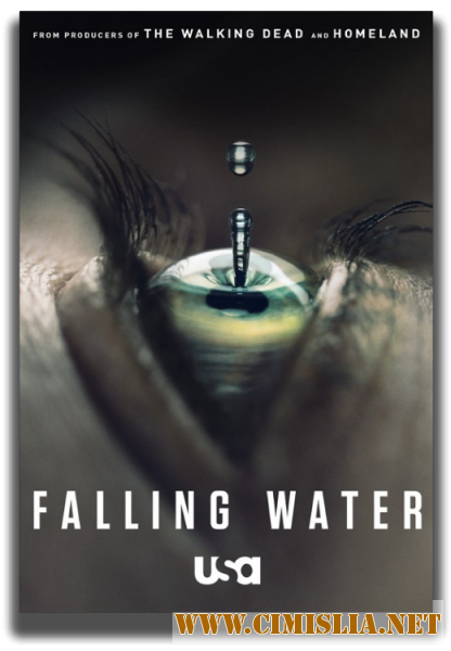 Падающая вода / Falling Water [01x01-09 из 10] [2016 / WEB-DLRip]