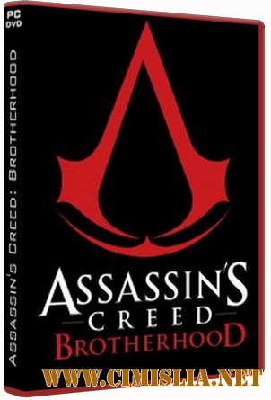 Assassin's Creed: Brotherhood [v 1.03] [RePack] [2011 /RUS]