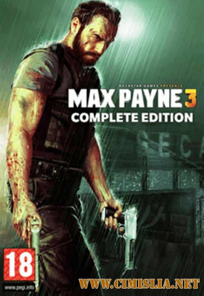 Max Payne 3: Complete Edition [RePack] [2012 / ENG / RUS]