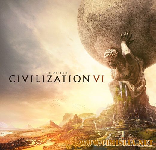 Sid Meier's Civilization VI: Digital Deluxe [v 1.0.0.110 + DLC's] [RePack] [2016 / RUS / ENG / MULTi12]