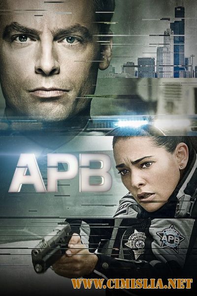 В розыске / A.P.B. [01x01-12 из 12] [2017 / WEB-DLRip]