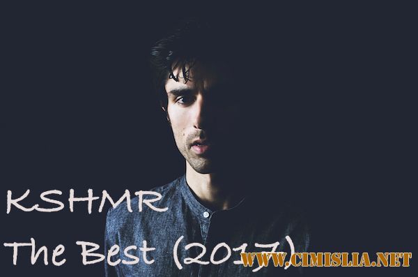 KSHMR - The Best From Kashmir [2017 / MP3 / 320 kb]
