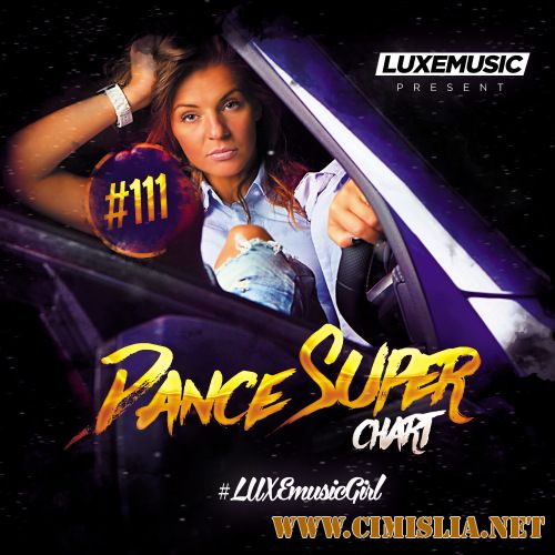 LUXEmusic - Dance Super Chart Vol.111 [2017 / MP3 / 320 kb]