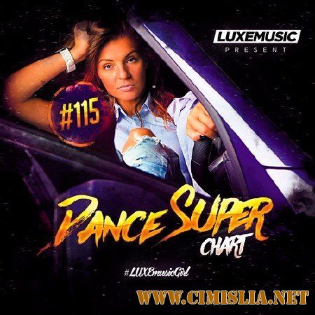 LUXEmusic - Dance Super Chart Vol.115 [2017 / MP3 / 320 kb]