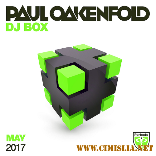 Paul Oakenfold - DJ Box May [2017 / MP3 / 320 kb]