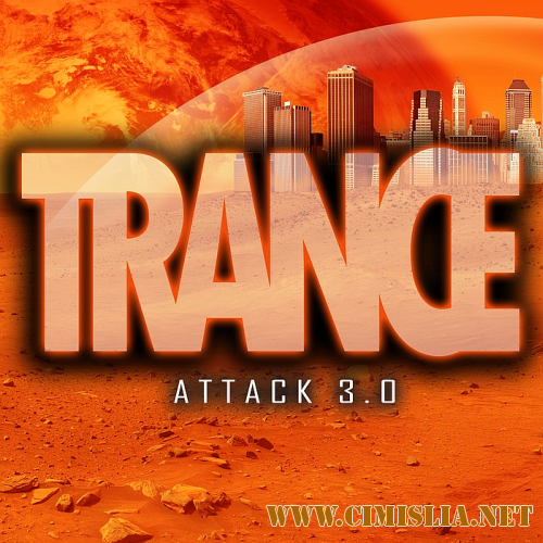 Trance Attack 3.0 [2017 / MP3 / 320 kb]