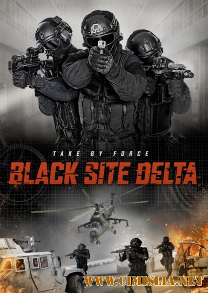 База / Black Site Delta [2017 / WEB-DLRip]