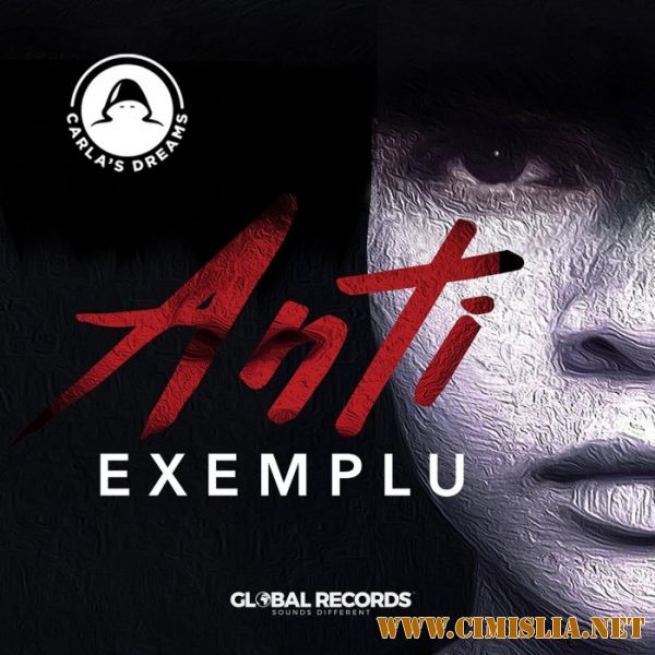 Carla's Dreams - Antiexemplu [2017 / MP3 / 320 kb]