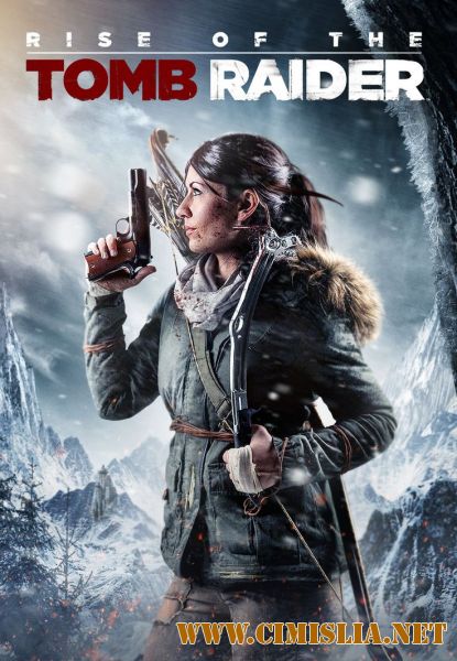 Rise of the Tomb Raider: 20 Year Celebration [RePack] [2016 / RUS / ENG]